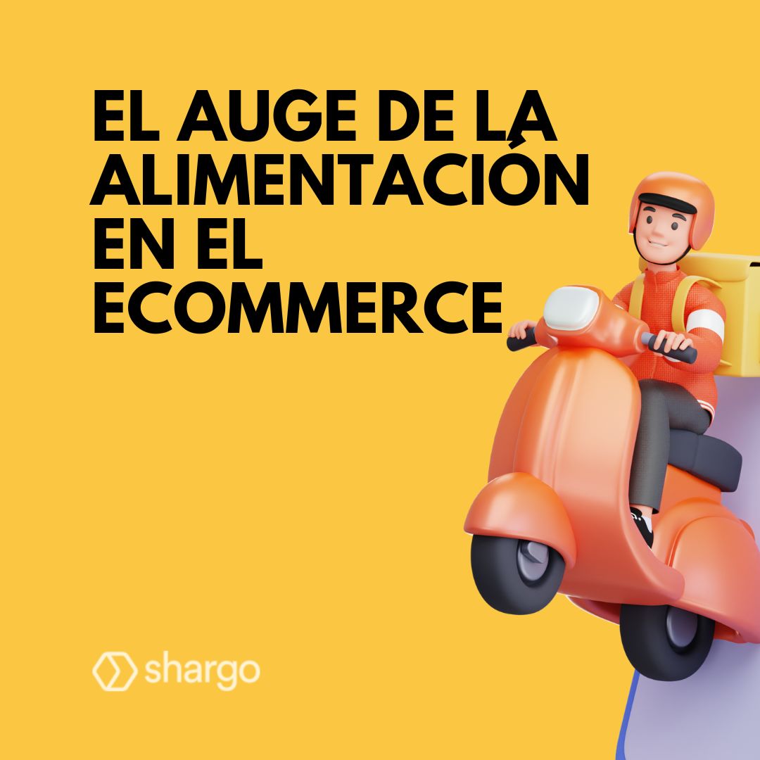 El auge de la Alimentación en el eCommerce - Blog Shargo